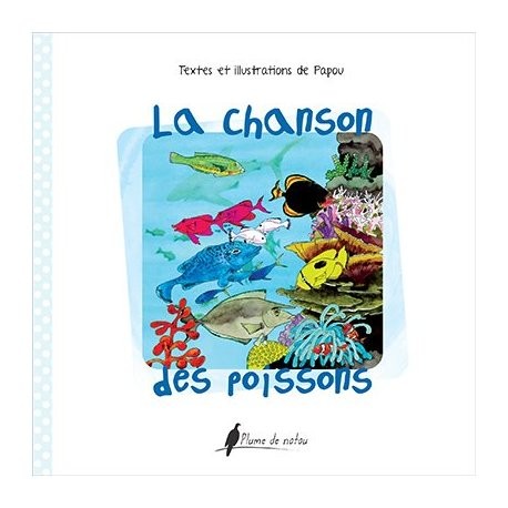 La chanson des poissons - Click to enlarge picture.